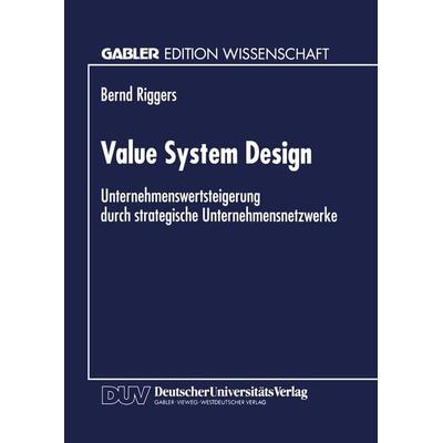 Value System Design, Taschenbuch von Bernd Riggers, Deutscher Universitätsverlag, 978-3-8244-6785-3