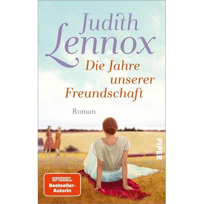 Die Jahre unserer Freundschaft, Gebundene Ausgabe von Judith Lennox, Piper