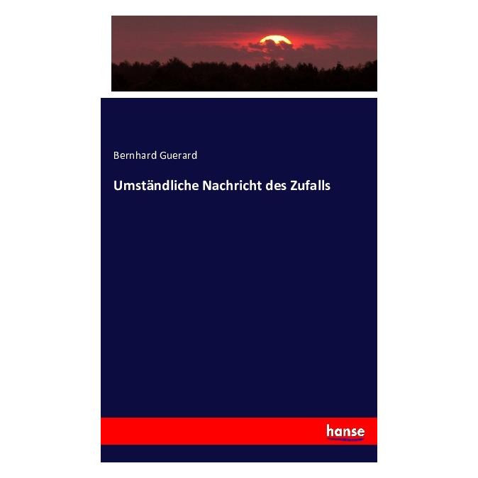 Hansebooks Umständliche Nachricht des Zufalls (Bernhard Guerard, 2016) (55876537)