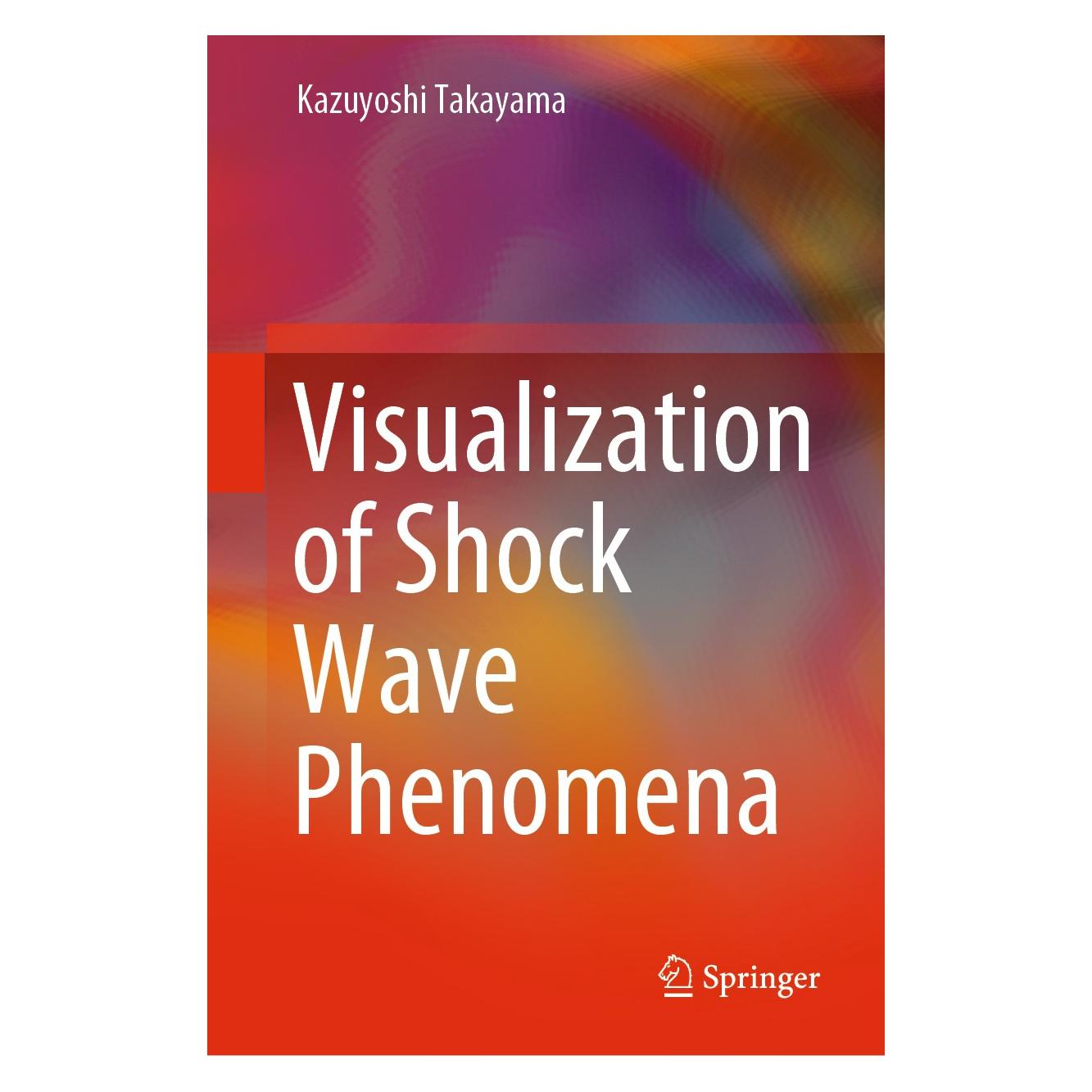 Springer Visualization of Shock Wave Phenomena (Englisch, Hardcover, Kazuyoshi Takayama) (9783030194505)