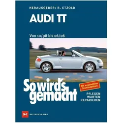 Audi TT. Von 10/98 bis 06/06, Ratgeber von Rüdiger Etzold