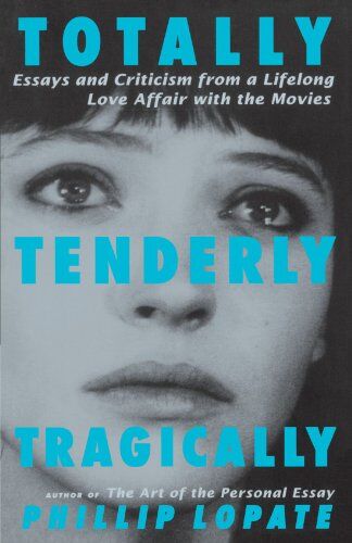 Phillip Lopate - Totally, Tenderly, Tragically - Preis vom 30.09.2026 22:30:23 h