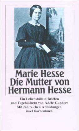 Marie Hesse - Marie Hesse - Die Mutter von Hermann Hesse: Ein Lebensbild in Briefen und Tagebüchern (insel taschenbuch) - Preis vom 18.10.2026 15:28:09 h