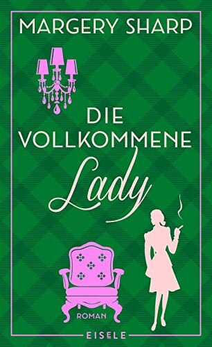 Margery Sharp - Die vollkommene Lady: Roman - Preis vom 12.10.2026 11:37:12 h