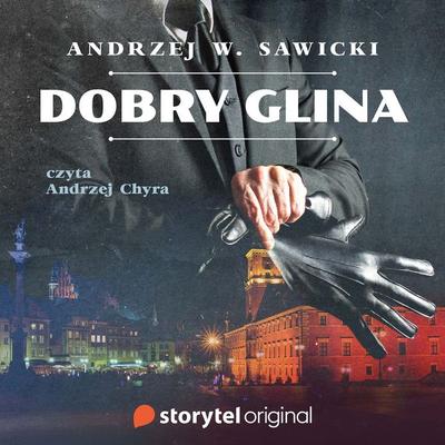 Dobry glina - Andrzej W. Sawicki, Audio, 9789180356923