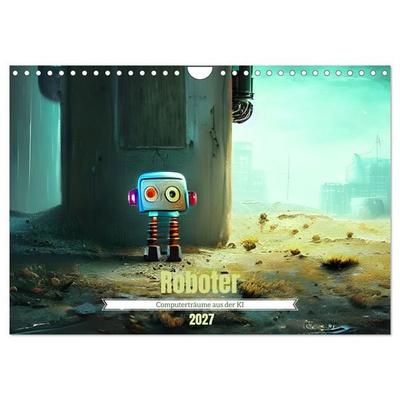 Roboter - Computerträume aus der KI (Wandkalender 2027 DIN A4 quer), CALVENDO Monatskalender