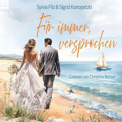 Für immer, versprochen - Sylvia Filz,Sigrid Konopatzki, Audio, 9783689711818