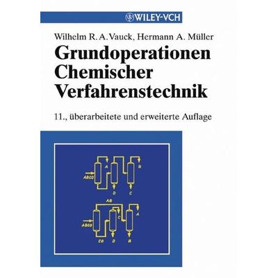 Grundoperationen chemischer Verfahrenstechnik, Gebundene Ausgabe von Wilhelm R. A. Vauck,Hermann A. Müller, Wiley-VCH, 978-3-527-30964-1