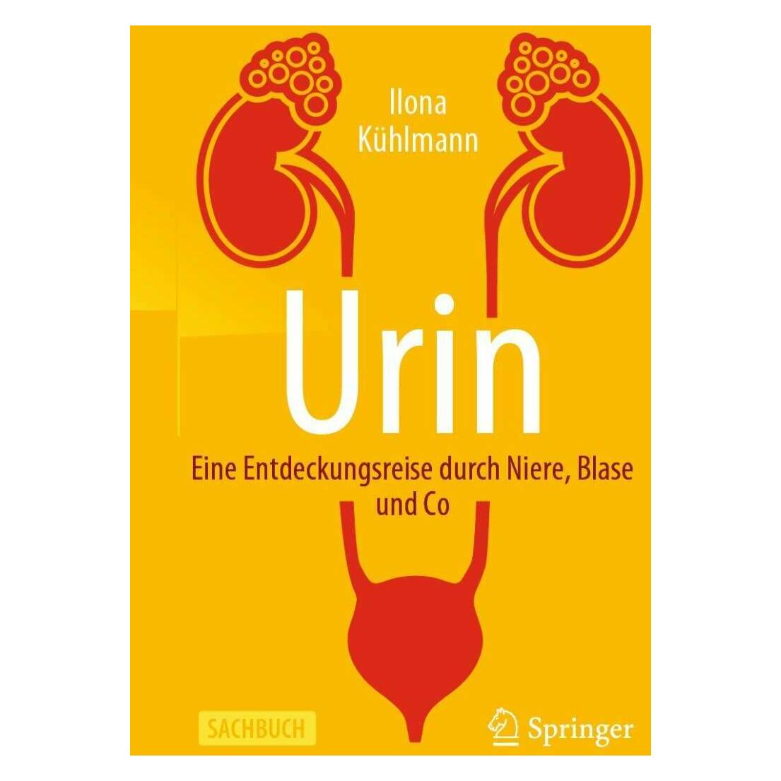 Springer Urin - Eine Entdeckungsreise durch Niere, Blase und Co (Deutsch, Ilona Kühlmann, 2019) (14384761)