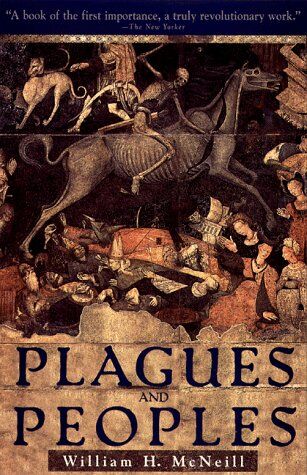 William Mcneill - Plagues and Peoples - Preis vom 30.09.2026 09:01:18 h