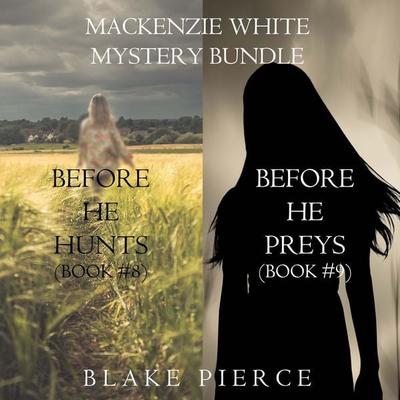Mackenzie White Mystery Bundle: Before He Hunts ( & 8) and Before He Preys ( & 9) - Blake Pierce, Audio, 9781094333441