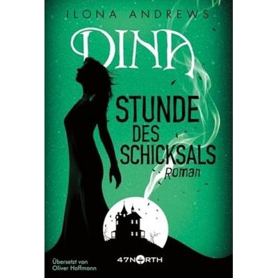 Dina - Stunde des Schicksals, Taschenbuch von Ilona Andrews, 47North, 978-2-919802-48-7