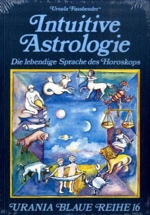 Ursula Fassbender - Intuitive Astrologie: Die lebendige Sprache des Horoskopes - Preis vom 17.10.2026 19:25:27 h