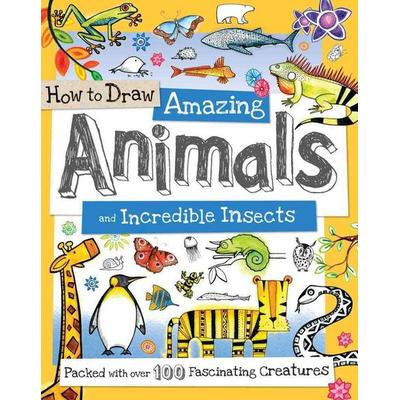 How to Draw Amazing Animals and Incredible Insects, Taschenbuch von Paul Calver,Toby Reynolds, Sourcebooks Casablanca, 978-1-4380-0583-6