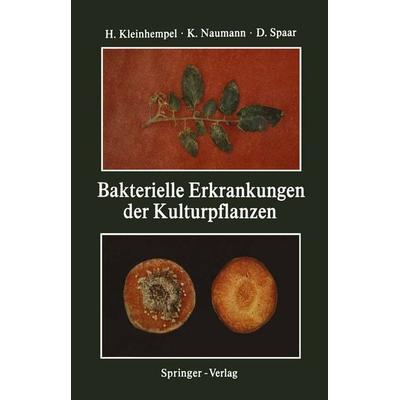 Bakterielle Erkrankungen der Kulturpflanzen, Taschenbuch von , Springer Berlin, 978-3-642-73529-5