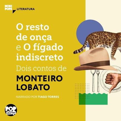 O resto de onça e o fígado indiscreto: Dois contos de Monteiro Lobato - Monteiro Lobato, Audio, 9786554110105