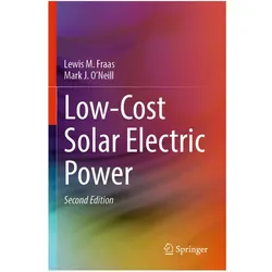 Low-Cost Solar Electric Power, Fachbücher von Lewis M. Fraas, Mark J. O'Neill