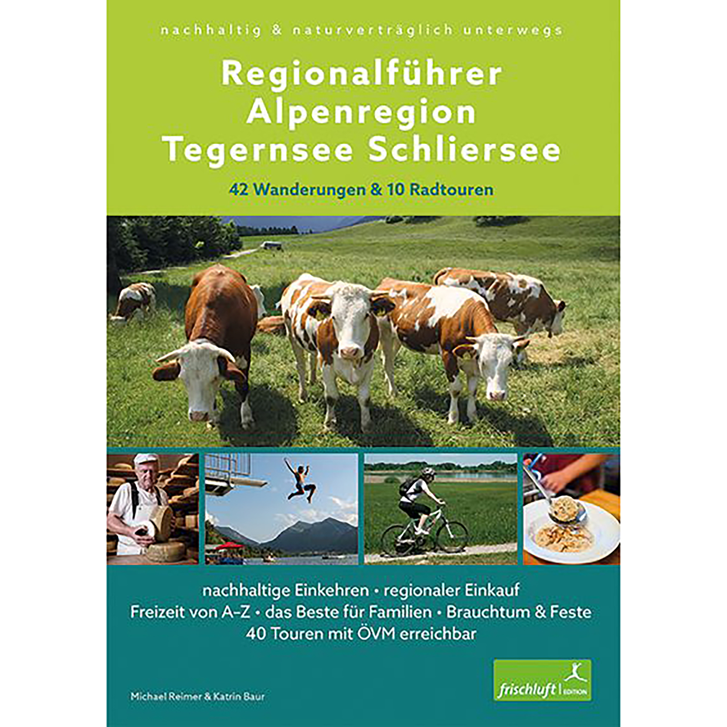 Frischluftedition Regionalführer Alpenregion Tegernsee Schliersee Wanderführer 2. Aufl. 2020