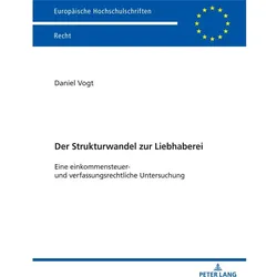 Der Strukturwandel zur Liebhaberei, Fachbücher von Daniel Vogt