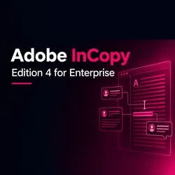 Adobe InCopy - Edition 4 for Enterprise
