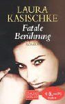 Laura Kasischke - Fatale Berührung - Preis vom 11.10.2026 03:10:56 h