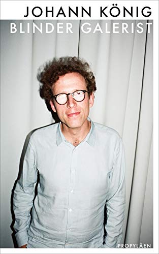 Johann König - Blinder Galerist - Preis vom 17.10.2026 19:25:27 h