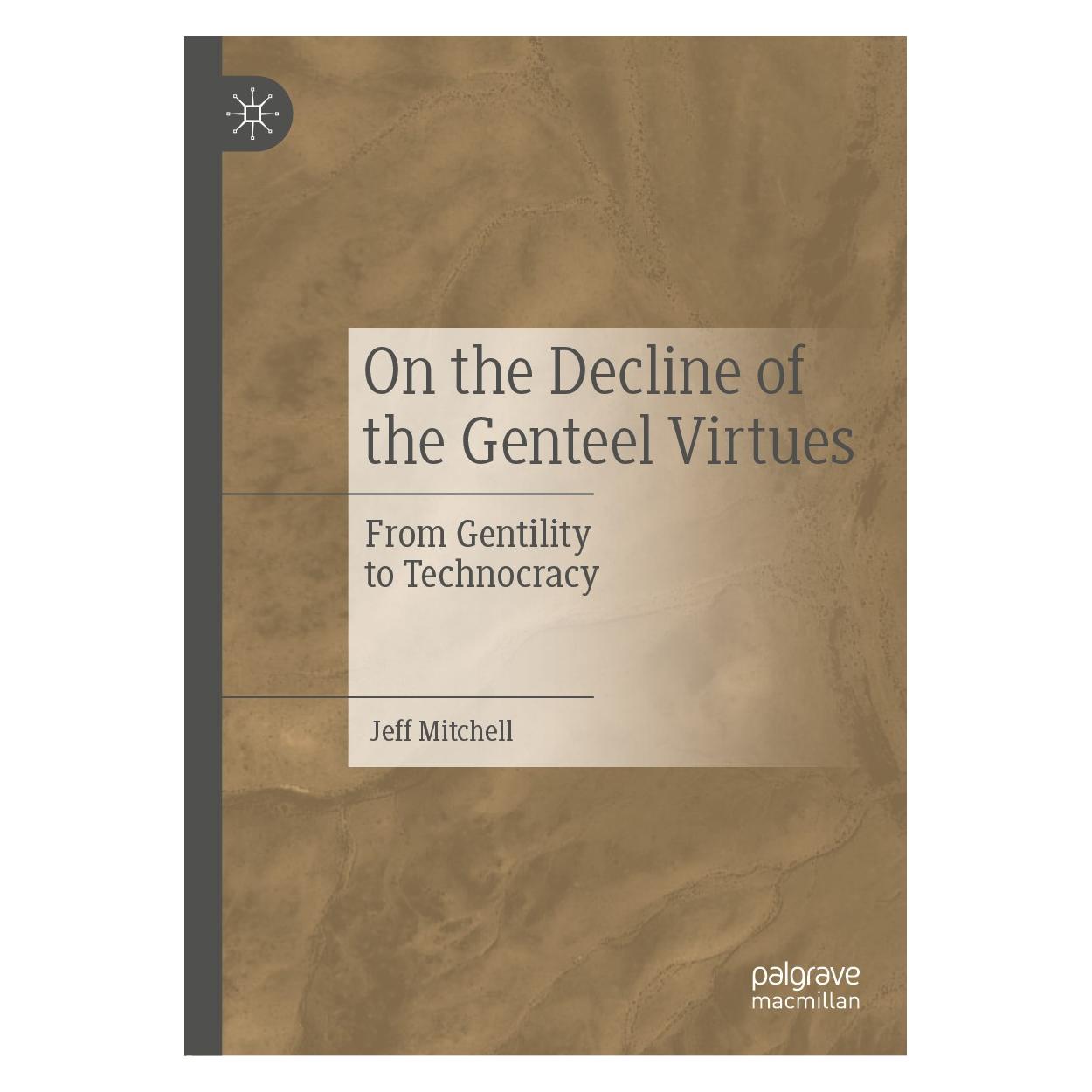 Springer On the Decline of the Genteel Virtues (Englisch, Hardcover, Jeff Mitchell) (9783030203535)