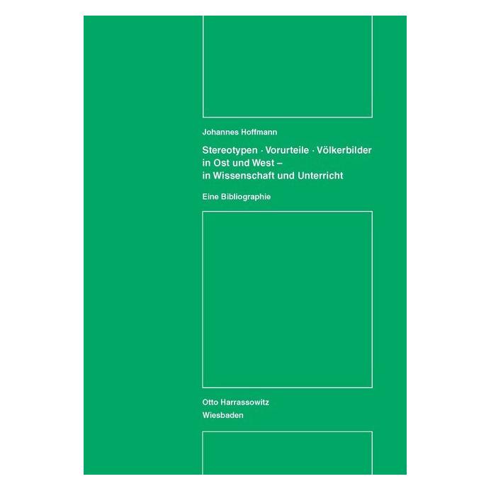 Harrassowitz Stereotypen - Vorurteile - Völkerbilder in Ost und West - in Wissenschaft und Unterricht (Deutsch, Softcover, Johannes Hoffmann) (55529688)