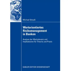 Wertorientiertes Risikomanagement in Banken, Fachbücher von Michael Strauss