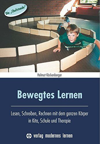 Helmut Köckenberger - Bewegtes Lernen: Lesen, Schreiben, Rechnen mit dem ganzen Körper in Kita, Schule und Therapie - Die Chefstunde - Preis vom 09.10.2026 07:28:09 h