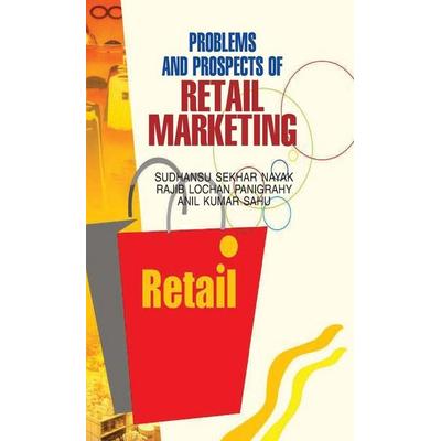Problems and Prospects of Retail Marketing, Gebundene Ausgabe von R. L. Panigrahy, Discovery Publishing House Pvt Ltd, 978-81-8356-915-6