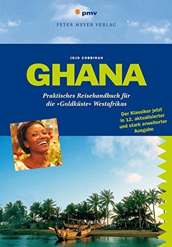 Jojo Cobbinah - Ghana: Praktisches Reisehandbuch für die 'Goldküste' Westafrikas (Peter Meyer Reiseführer) (Peter Meyer Reiseführer / Landeskunde + Reisepraxis) - Preis vom 11.10.2026 15:43:13 h