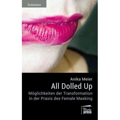 All Dolled Up, Taschenbuch von Anika Meier, Marta Press UG (haftungsbeschränkt), 978-3-944442-30-3