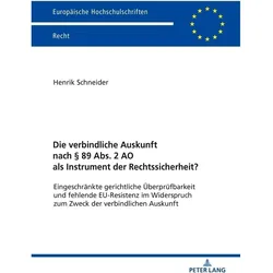 Die verbindliche Auskunft nach 89 Abs. 2 AO als Instrument der Rechtssicherheit?, Fachbücher von Henrik Schneider