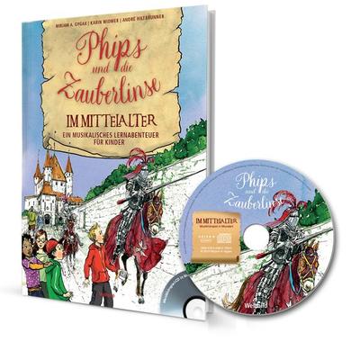 Gygax, M: Phips und die Zauberlinse im Mittelalter, Taschenbuch von Mirjam A. Gygax, Zytglogge, 978-3-7296-5110-4