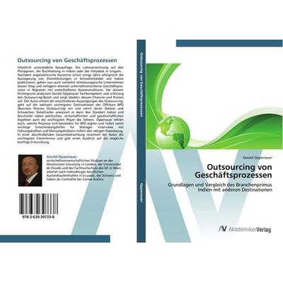 Outsourcing von Geschäftsprozessen, Taschenbuch von Gerald Oppenauer, AV Akademikerverlag, 978-3-639-39733-8