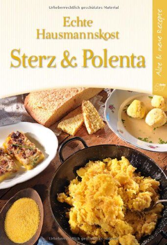Herbert Paukert - Echte Hausmannskost Sterz & Polenta: Alte & neue Rezepte - Preis vom 09.10.2026 07:28:09 h