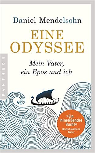 Daniel Mendelsohn - Eine Odyssee: Mein Vater, ein Epos und ich - Der internationale Bestseller - Preis vom 06.10.2026 07:26:00 h