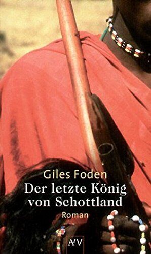 Giles Foden - Der letzte König von Schottland: Roman (Aufbau Taschenbücher) - Preis vom 14.10.2026 23:07:16 h