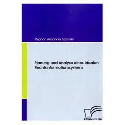Planung und Analyse eines idealen Rechtsinformationssystems, Fachbücher von Stephan A. Taborsky