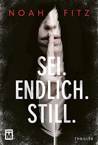 Noah Fitz - Sei. Endlich. Still. (Ein Stegmayer-und-Greenwood-Thriller, Band 1) - Preis vom 18.10.2026 19:22:15 h