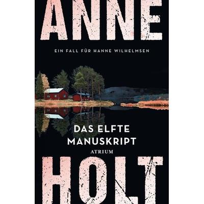 Das elfte Manuskript, Taschenbuch von Anne Holt, Atrium Verlag AG