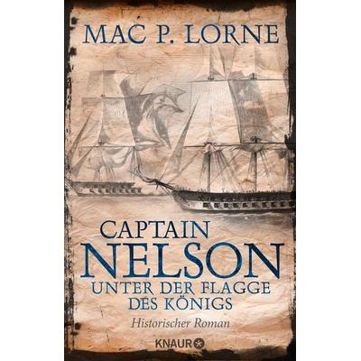 Captain Nelson – Unter der Flagge des Königs, Taschenbuch von Mac P. Lorne, Knaur Taschenbuch, 978-3-426-44846-5