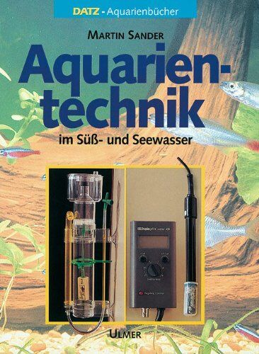 Martin Sander - Aquarientechnik in Süß- und Seewasser - Preis vom 10.10.2026 11:48:34 h