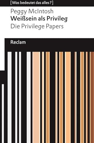 Peggy McIntosh - Weißsein als Privileg. Die Privilege Papers: [Was bedeutet das alles?] (Reclams Universal-Bibliothek) - Preis vom 12.10.2026 11:37:12 h