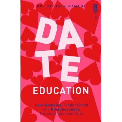Date Education, Taschenbuch von Nasanin Kamani, Edition Michael Fischer / EMF Verlag