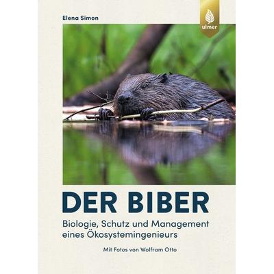 Der Biber, Gebundene Ausgabe von Elena Simon, Verlag Eugen Ulmer, 978-3-8186-1150-7