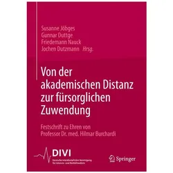 Von der akademischen Distanz zur fürsorglichen Zuwendung, Fachbücher von Gunnar Duttge, Friedemann Nauck, Jochen Dutzmann, Susanne Jöbges