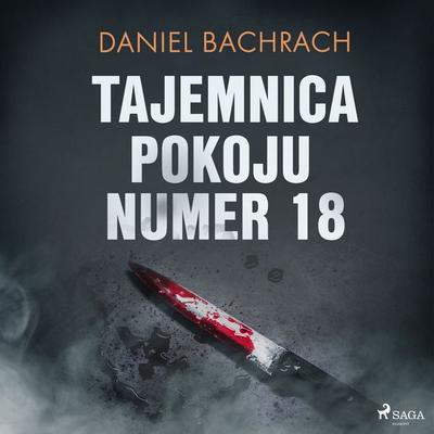 Tajemnica pokoju numer 18 - Daniel Bachrach, Audio, 9788726578638