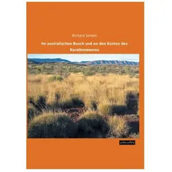 Im australischen Busch und an den Küsten des Korallenmeeres, Ratgeber von Richard Semon